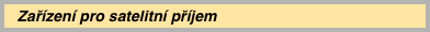    Zařízení pro satelitní příjem